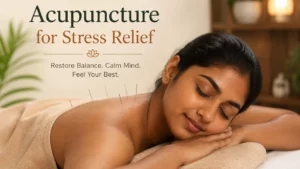 Acupuncture for stress relief in Delhi